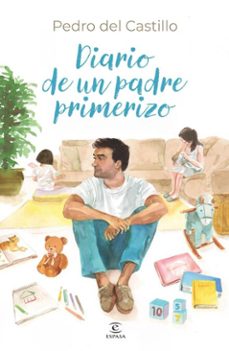 diario de un padre primerizo (ebook)-pedro del castillo-9788467076257