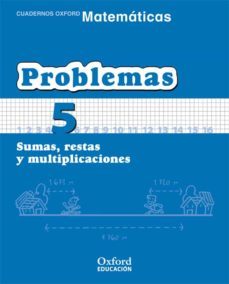 cuaderno matematicas: problemas 5: sumas, restas y multiplicacion es (educacion primaria)-9788467324457
