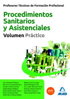 profesores tecnicos de formacion profesional: procedimientos sani tarios y asistenciales: volumen practico-9788467620757