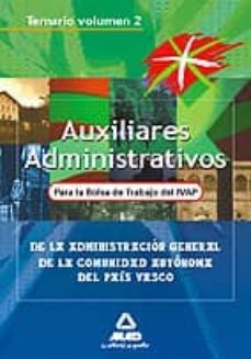 auxiliares administrativos de la administracion general de la com inidad autonoma del pais vasco. bolsa de trabajo ivap. temario vol. ii-9788467632057