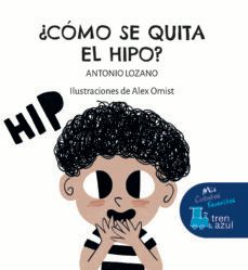 tren azul ¿como se quita el hipo?(letra imprenta)-9788468356457