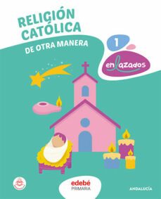 religion 1º educacion primaria de otra manera andalucia ed 2023-9788468357157