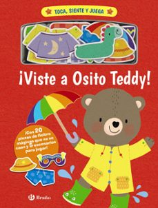 ¡viste a osito teddy! (toca, siente y juega)-9788469666357