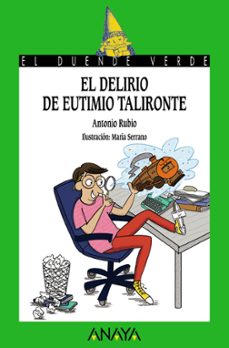 el delirio de eutimio talironte(el duende verde)-antonio rubio-9788469836057