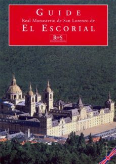 real monasterio de san lorenzo de el escorial: guide-9788471203557