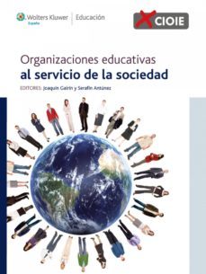 organizaciones educativas al servicio de la sociedad (ebook)-serafin antunez-9788471979957