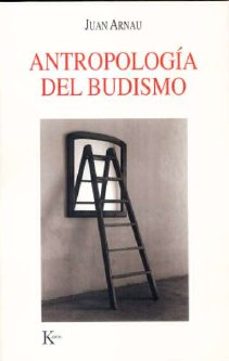 antropologia del budismo-juan arnau-9788472456457