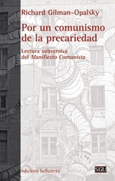 por un comunismo de la precariedad-richard gilman opalsky-9788472907157