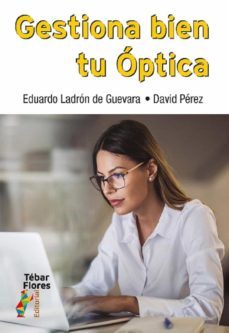 gestiona bien tu optica (ebook)-eduardo ladron de guevara-david perez-9788473608657