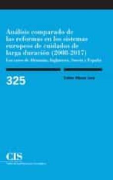 analisis comparado de las reformas en los sistemas europeos de cuidados de larga duracion (2008-2017)-esther albesa jove-9788474768657