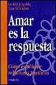 amar es la respuesta como establecer relaciones positivas-gerald g. jampolsky-diane v. cirincione-9788475096957