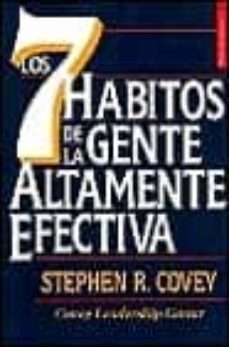 los 7 habitos de la gente altamente efectiva: la revolucion etica en la vida cotidiana en la empresa-stephen r. covey-9788475098357