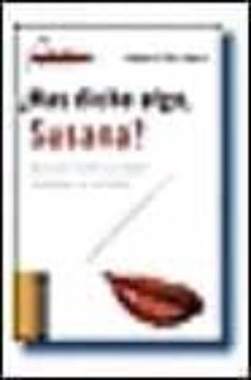 ¿has dicho algo, susana?-paulette dale-9788475778457