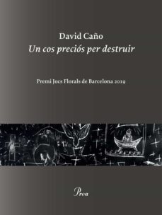 un cos preciós per destruir-david caño-9788475888057