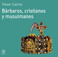 barbaros, cristianos y musulmanes-9788476005057