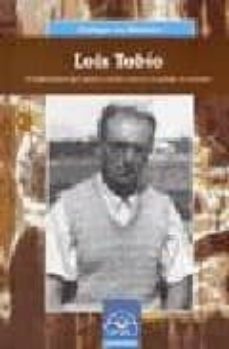 lois tobio: o diplomatico que quixo e soubo exercer de galego no mundo (galegos na historia)-xulio rios-9788476804957