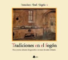 tradiciones en el fogon-francisco abad alegria-9788476813157