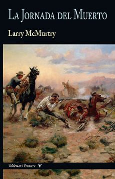 la jornada del muerto-larry mcmurtry-9788477029557