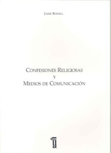 confesiones religiosas y  medios de comunicacion-jaime rossell-9788477234357