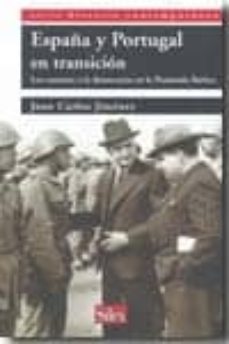 españa y portugal en transicion. los caminos a la democracia en la peninsula iberica-juan carlos jimenez-9788477372257