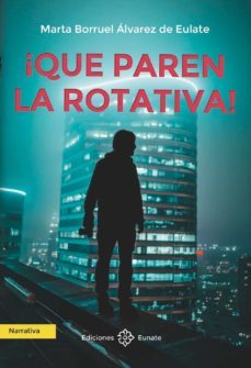 ¡que paren la rotativa!-marta borruel alvarez de eulate-9788477683957