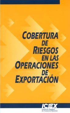 cobertura de riesgos en las operaciones de exportacion (4ª ed)-pedro serantes sanchez-9788478115457
