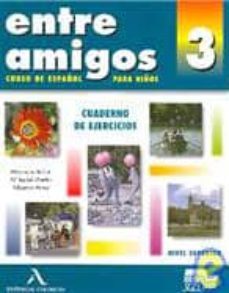 entre amigos 3. cuaderno de ejercicios-9788478610457