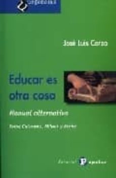 educar es otra cosa-jose luis corzo-9788478843657