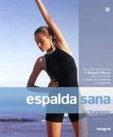 la espalda sana: ejercicios basados en el metodo pilates para for talecer el cuello, los hombros y la espalda-tia stanmore-9788479019457