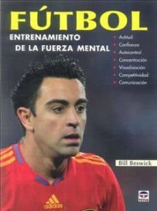 futbol: entrenamiento de la fuerza mental-bill beswick-9788479028657