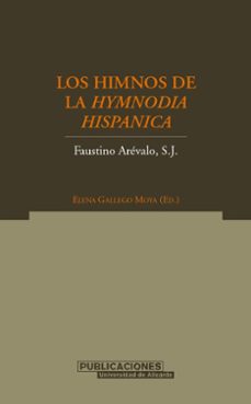 los himnos de la hymnodia hispanica-faustino arevalo-9788479086657
