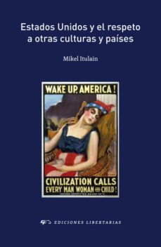 estados unidos y el respeto a otras culturas y paises-mikel itulain-9788479547257