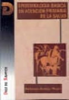 epidemiologia basica en atencion primaria de la salud-rolando armijo rojas-9788479781057