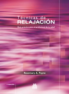 tecnicas de relajacion: guia practica para el profesional de la s alud (5ª ed.)-9788480199957
