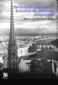 de unitate speculorum: estudios de literatura comparada-maria luisa burguera-9788480215657