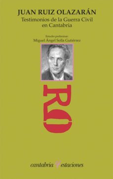 testimonios de la guerra civil en cantabria-juan ruiz olazaran-9788481027457