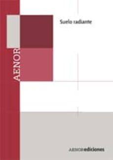 suelo radiante: manual de normas une (cd-rom)-9788481436457
