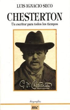 chesterton: un escritor para todos los tiempos-luis ignacio seco-9788482392257
