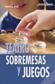 teatro, sobremesas y juegos-bautista araiz-9788483163757