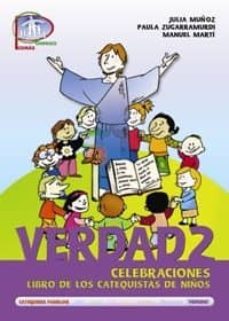 verdad 2: el credo de israel y el nuestro. celebraciones-julia muñoz ferrer-9788483166857