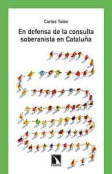 en defensa de la consulta soberanista en cataluña-carlos taibo-9788483198957