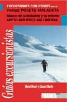 excursiones con esquis por el parque posets. maladeta: macizo de la maladeta y su entorno. aneto-molieres-ballibierna-manel broch-eduard martin-9788483210857