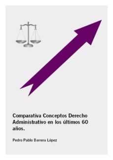 comparativa de conceptos de derecho administrativo en los ultimos 60 años (ebook)-pedro pablo barrera lopez-9788483267257