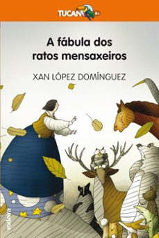 a fábula dos ratos mensaxeiros-xan lopez dominguez-9788483495957