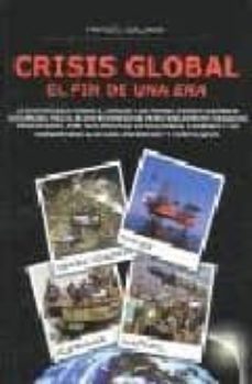 crisis global: el fin de una era-manuel galiana-9788483520857