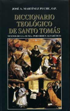 diccionario teologico de santo tomas-jose antonio martinez puche o.p.-9788484073857