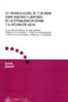 ley organica 4/2000, de 11 de enero sobre derechos y libertades d e los extranjeros en españa y su integracion social-9788484173557