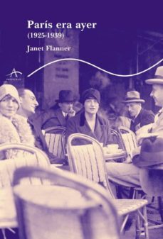 paris, era ayer (1925-1939)-janet flanner-9788484282457