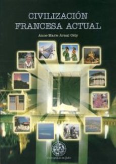 civilizacion francesa actual-anne marie arnal gely-9788484391357