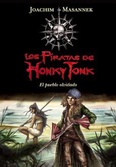 el pueblo olvidado (los piratas de honky tonk)-9788484418757
